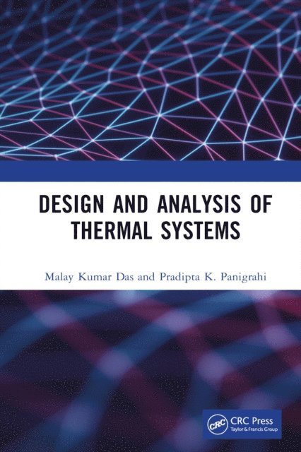 Pradipta K. Panigrahi, Malay Kumar Das - Design and Analysis of Thermal Systems, E-bok