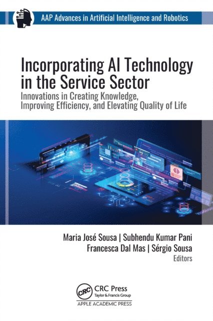 Sergio Sousa, Francesca dal Mas, Subhendu Pani, Maria Jose Sousa - Incorporating AI Technology in the Service Sector, E-bok