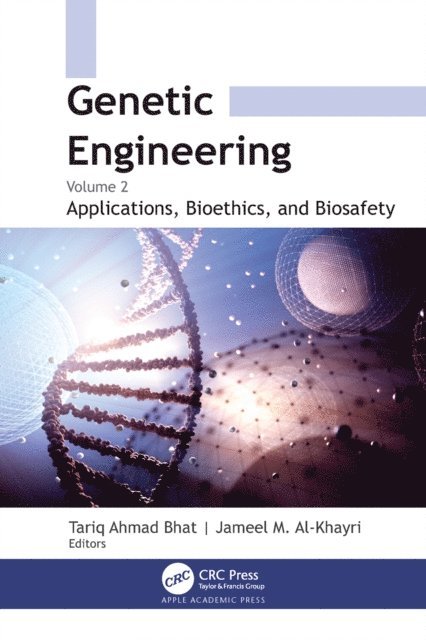 Jameel M. Al-Khayri, Tariq Ahmad Bhat - Genetic Engineering, E-bok