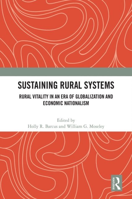 William G. Moseley, Holly R. Barcus - Sustaining Rural Systems, E-bok