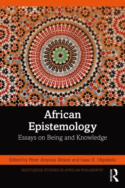 Isaac E. Ukpokolo, Peter Aloysius Ikhane - African Epistemology, E-bok