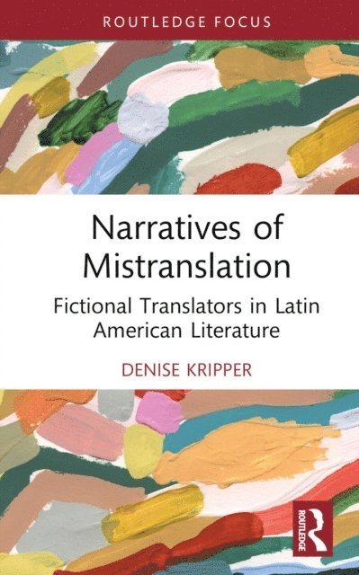 Denise Kripper - Narratives of Mistranslation, E-bok