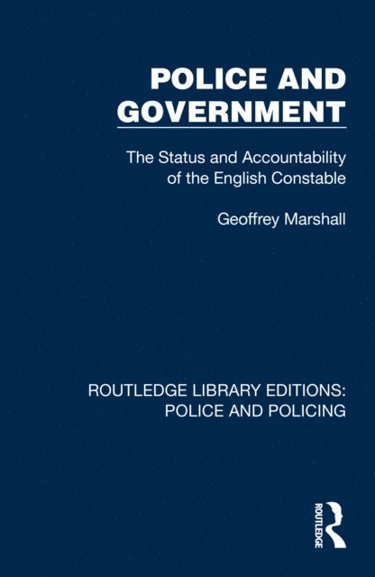 Geoffrey Marshall - Police and Government, E-bok