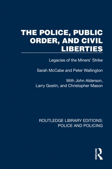 Christopher Mason, Larry Gostin, John Alderson, Peter Wallington, Sarah McCabe - Police, Public Order, and Civil Liberties, E-bok