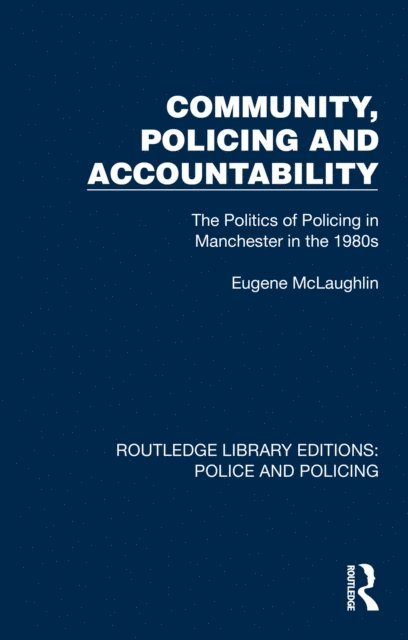 Eugene McLaughlin - Community, Policing and Accountability, E-bok