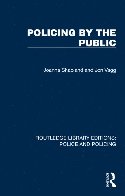 Jon Vagg, Joanna Shapland - Policing by the Public, E-bok