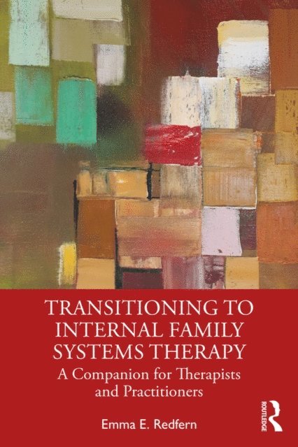 Emma E. Redfern - Transitioning to Internal Family Systems Therapy, E-bok