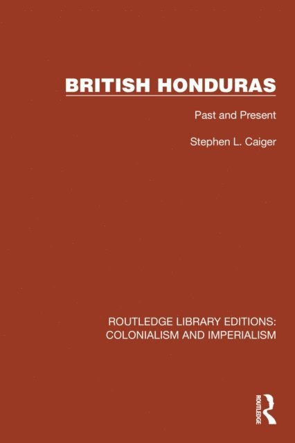 Stephen L. Caiger - British Honduras, E-bok