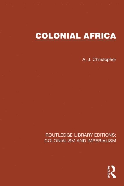 A. J. Christopher - Colonial Africa, E-bok