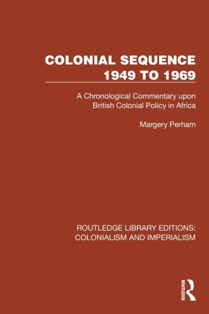 Margery Perham - Colonial Sequence 1949 to 1969, E-bok