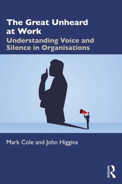 John Higgins, Mark Cole - Great Unheard at Work, E-bok