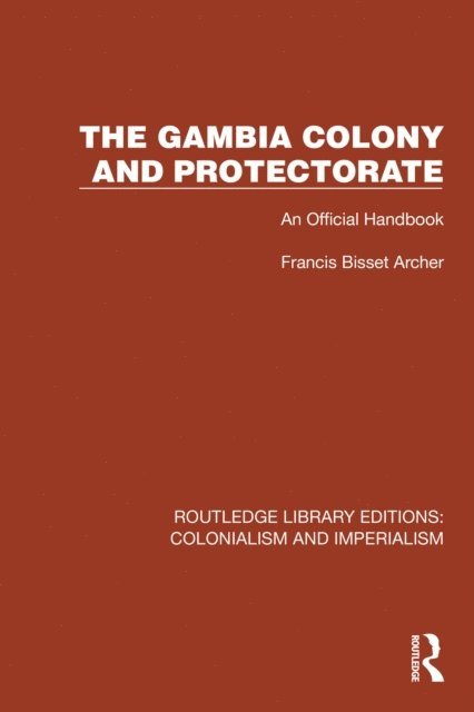 Francis Bisset Archer - Gambia Colony and Protectorate, E-bok