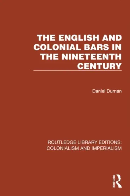 Daniel Duman - English and Colonial Bars in the Nineteenth Century, E-bok. Tillgänglighet: Lägg i varukorg