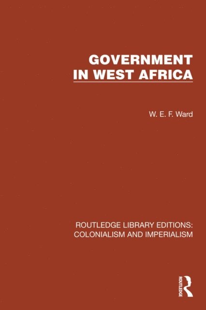 W.E.F. Ward - Government in West Africa, E-bok