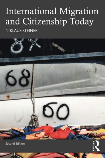 Niklaus Steiner - International Migration and Citizenship Today, E-bok