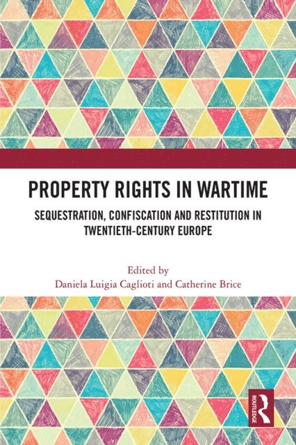 Catherine Brice, Daniela Luigia Caglioti - Property Rights in Wartime, E-bok