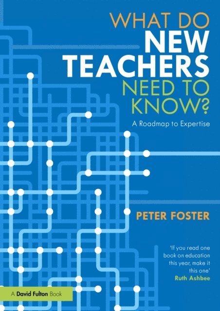 Peter Foster - What Do New Teachers Need to Know?, E-bok