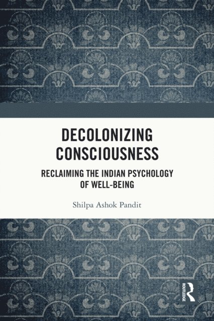 Decolonizing Consciousness