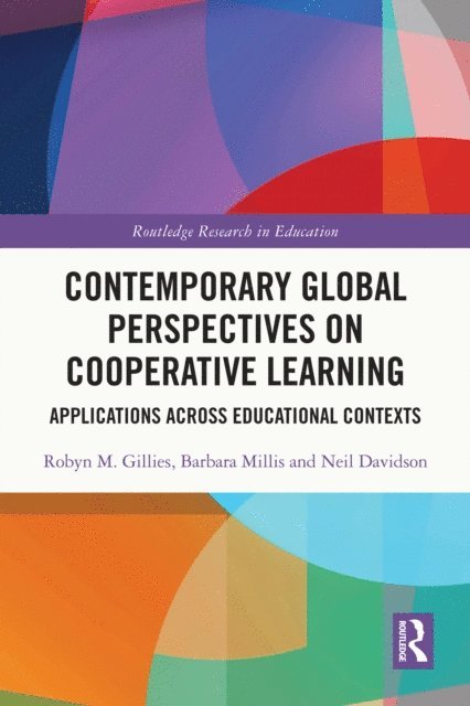 Neil Davidson, Barbara Millis, Robyn M. Gillies - Contemporary Global Perspectives on Cooperative Learning, E-bok