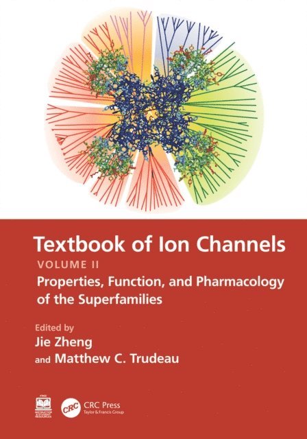 Matthew C. Trudeau, Jie Zheng - Textbook of Ion Channels Volume II, E-bok
