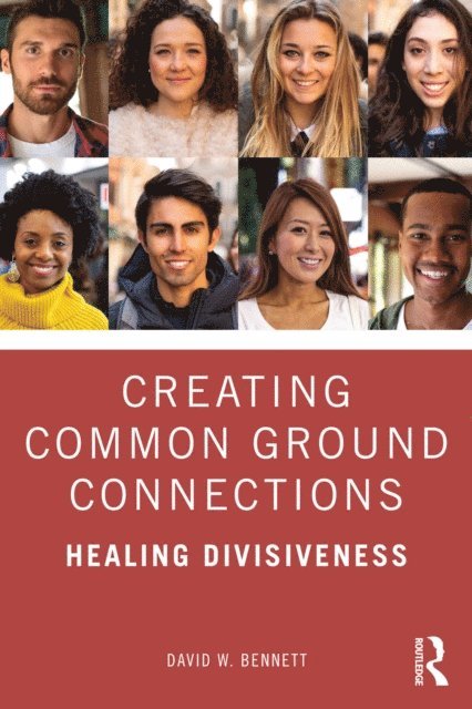 David W. Bennett - Creating Common Ground Connections, E-bok