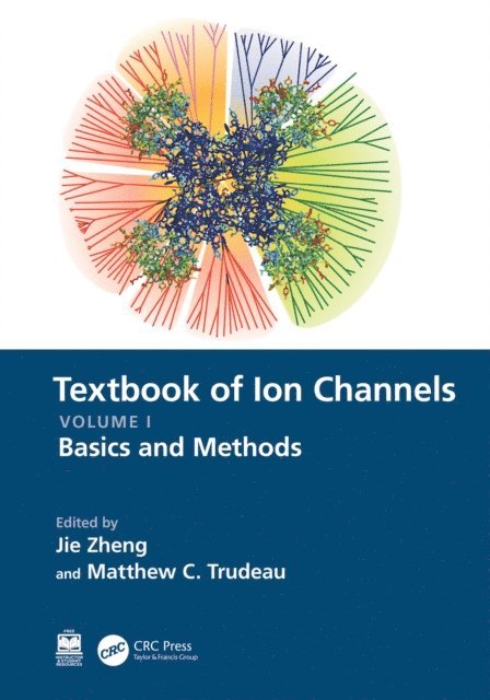 Matthew C. Trudeau, Jie Zheng - Textbook of Ion Channels Volume I, E-bok