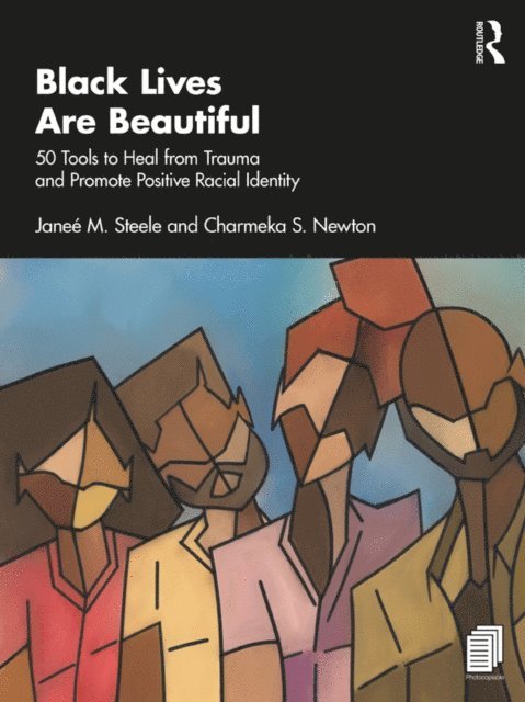 Charmeka S. Newton, JaneA(c) M. Steele - Black Lives Are Beautiful, E-bok