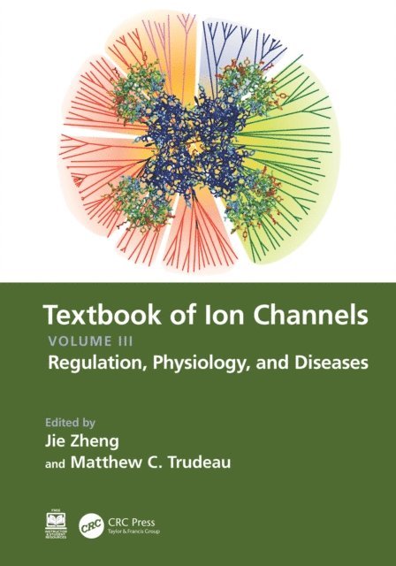 Matthew C. Trudeau, Jie Zheng - Textbook of Ion Channels Volume III, E-bok