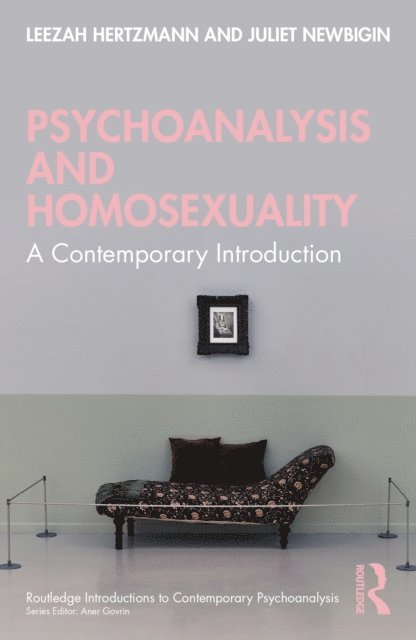 Juliet Newbigin, Leezah Hertzmann - Psychoanalysis and Homosexuality, E-bok
