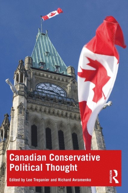 Richard Avramenko, Lee Trepanier - Canadian Conservative Political Thought, E-bok