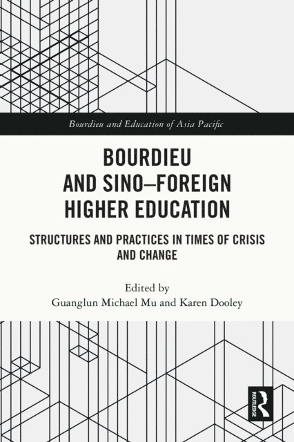 Karen Dooley, Guanglun Michael Mu - Bourdieu and Sino-Foreign Higher Education, E-bok