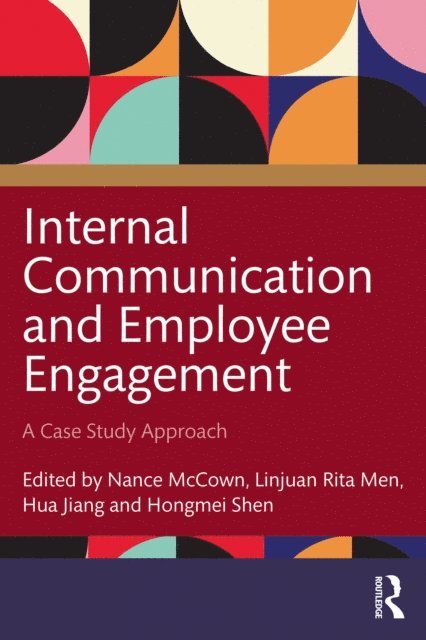 Hongmei Shen, Hua Jiang, Linjuan Rita Men, Nance McCown - Internal Communication and Employee Engagement, E-bok