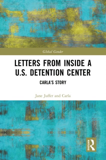 Carla, Jane Juffer - Letters from Inside a U.S. Detention Center, E-bok