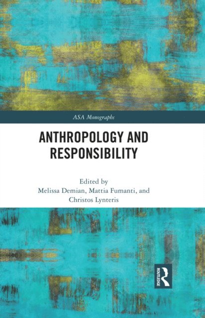 Christos Lynteris, Mattia Fumanti, Melissa Demian - Anthropology and Responsibility, E-bok