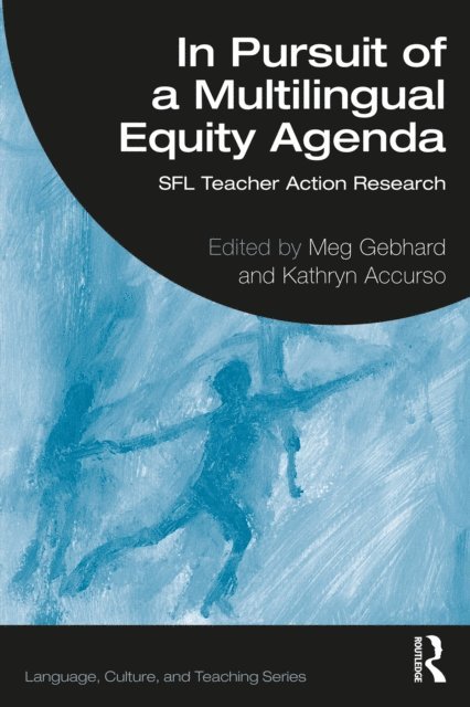Kathryn Accurso, Meg Gebhard - In Pursuit of a Multilingual Equity Agenda, E-bok