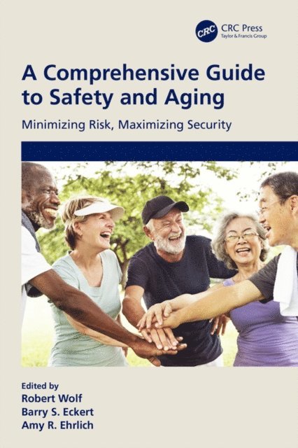 Amy R. Ehrlich, Robert Wolf, Barry S. Eckert - Comprehensive Guide to Safety and Aging, E-bok