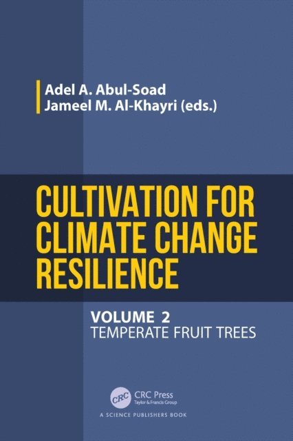 Jameel M. Al-Khayri, Adel A. Abul-Soad - Cultivation for Climate Change Resilience, Volume 2, E-bok