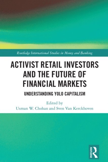Sven Van Kerckhoven, Usman W. Chohan - Activist Retail Investors and the Future of Financial Markets, E-bok