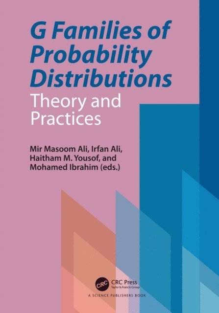 Mohamed Ibrahim Mohamed Ahmed, Haitham M. Yousof, Irfan Ali, Mir Masoom Ali - G Families of Probability Distributions, E-bok
