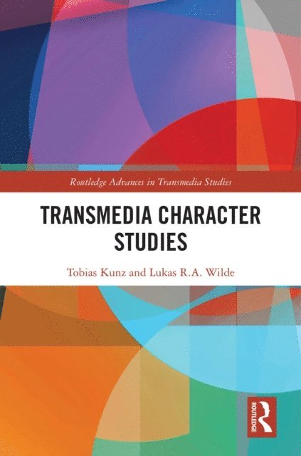 Lukas R.A. Wilde, Tobias Kunz - Transmedia Character Studies, E-bok
