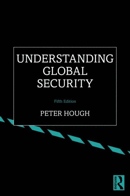 Peter Hough - Understanding Global Security, E-bok