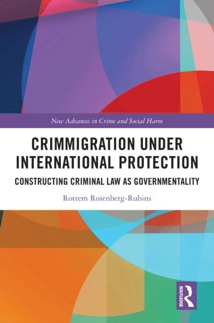 Rottem Rosenberg-Rubins - Crimmigration under International Protection, E-bok
