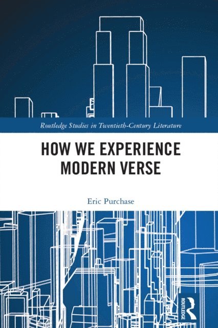 Eric Purchase - How We Experience Modern Verse, E-bok