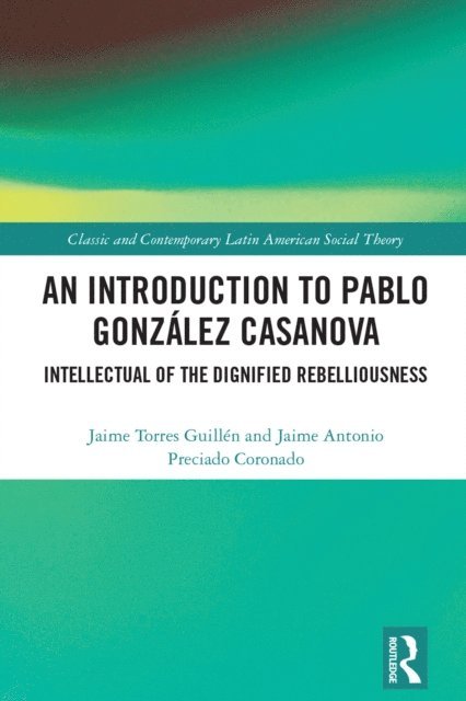 Jaime Antonio Preciado Coronado, Jaime Torres Guillen - Introduction to Pablo Gonzalez Casanova, E-bok