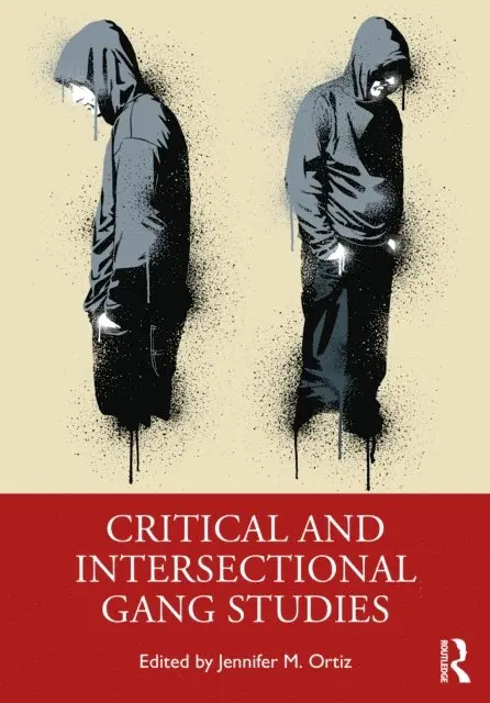 Jennifer M. Ortiz - Critical and Intersectional Gang Studies, E-bok. Tillgänglighet: Lägg i varukorg