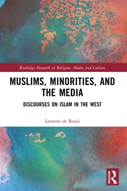 Laurens de Rooij - Muslims, Minorities, and the Media, E-bok