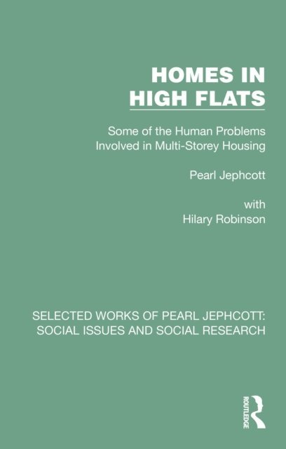 Pearl Jephcott - Homes in High Flats, E-bok