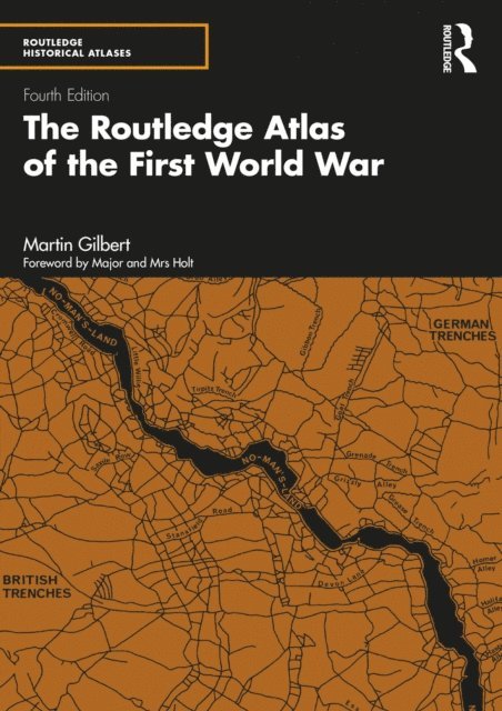 Martin Gilbert - Routledge Atlas of the First World War, E-bok