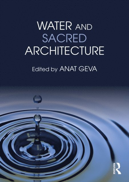 Anat Geva - Water and Sacred Architecture, E-bok