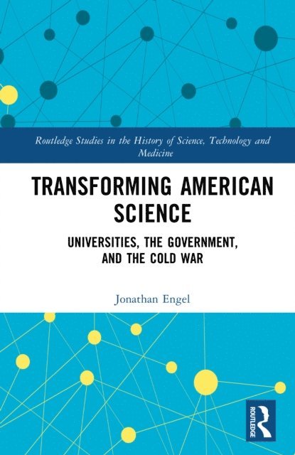 Jonathan Engel - Transforming American Science, E-bok